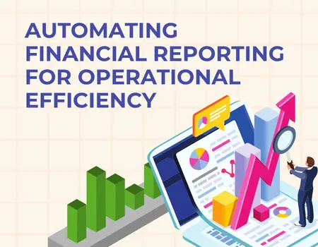 Automating financial reporting dashboard showing finance process automation to improve operational efficiency in finance and data analysis.